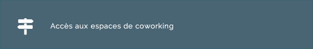 Accès aux espaces de coworking